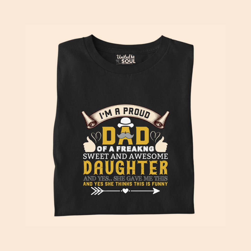 I'm a Proud Dad of a Freaking Sweet and Awesome Daughter Premium T-shirt