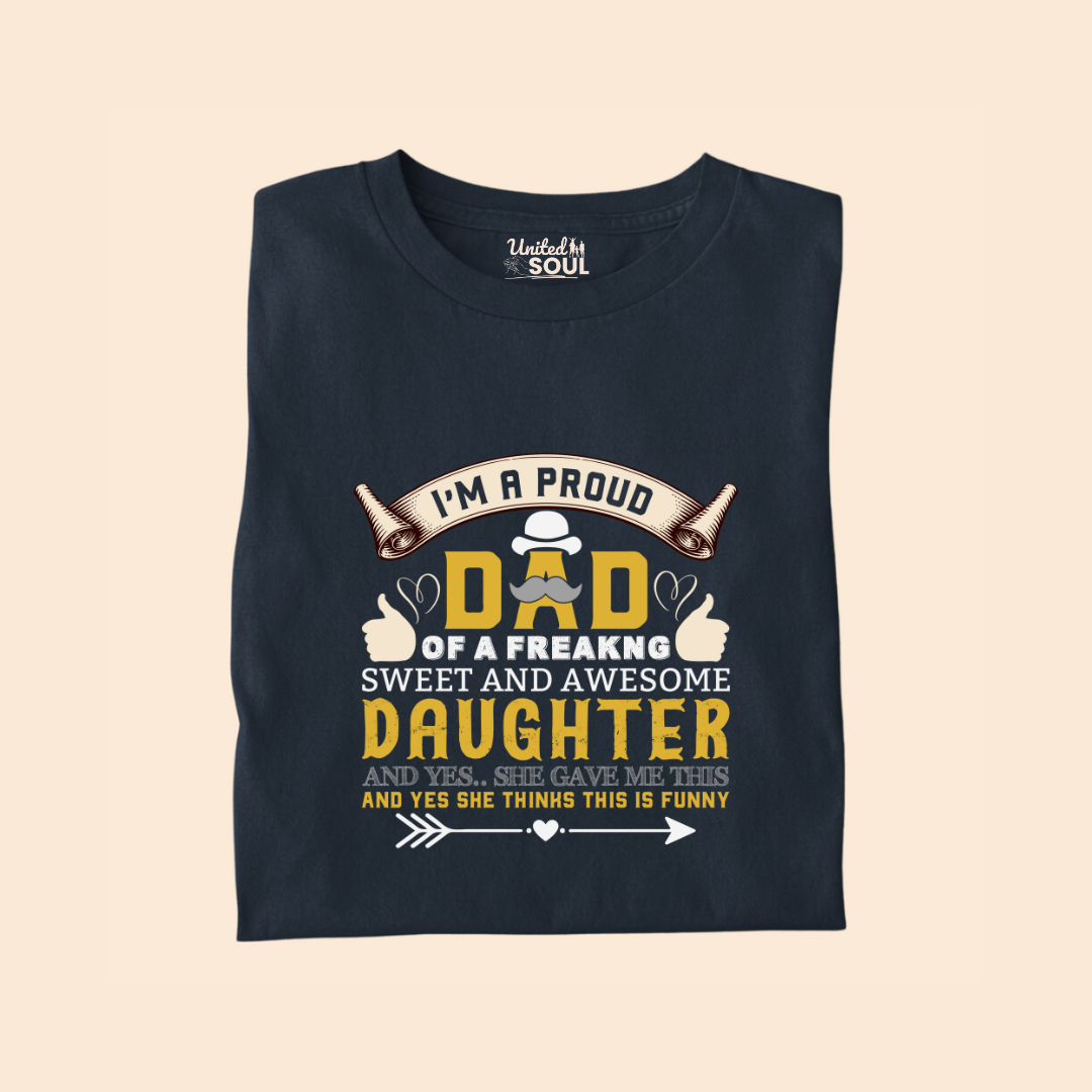 I'm a Proud Dad of a Freaking Sweet and Awesome Daughter Premium T-shirt
