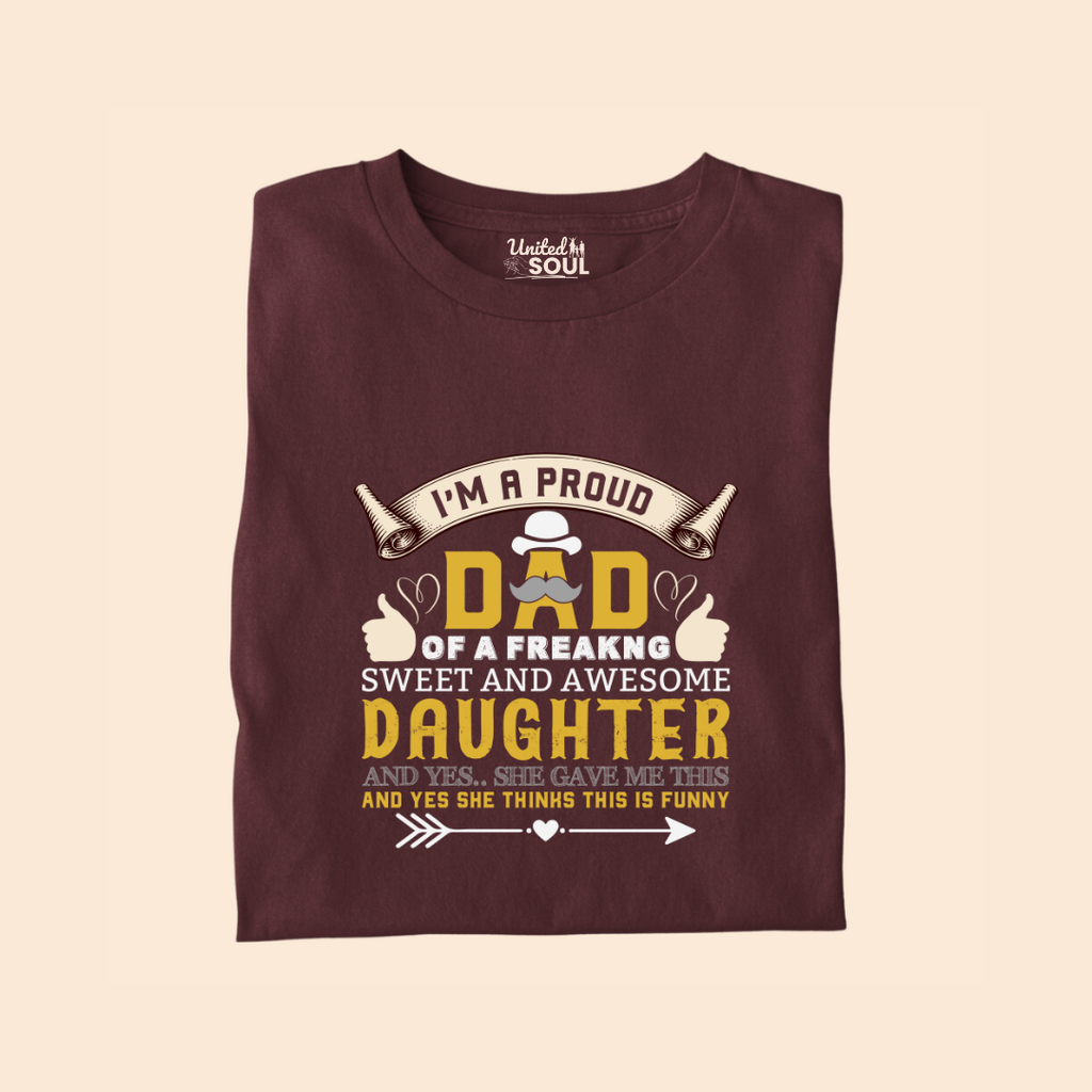 I'm a Proud Dad of a Freaking Sweet and Awesome Daughter Premium T-shirt